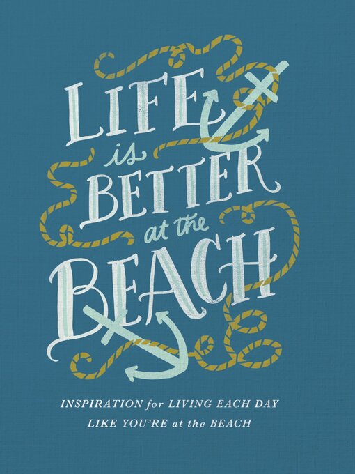 Title details for Life Is Better at the Beach by Thomas Nelson - Available
